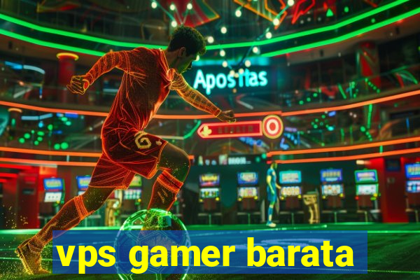 vps gamer barata